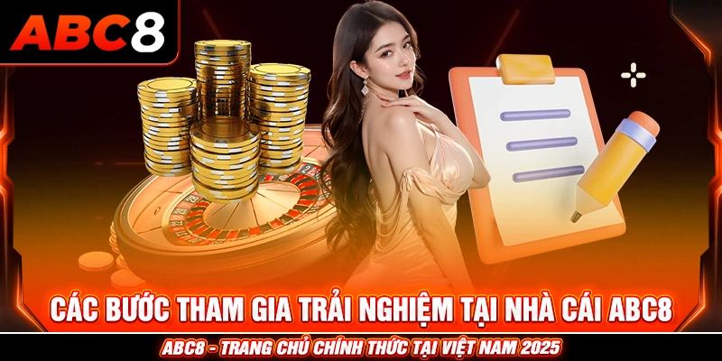 Các bước tham gia trải nghiệm tại nhà cái ABC8